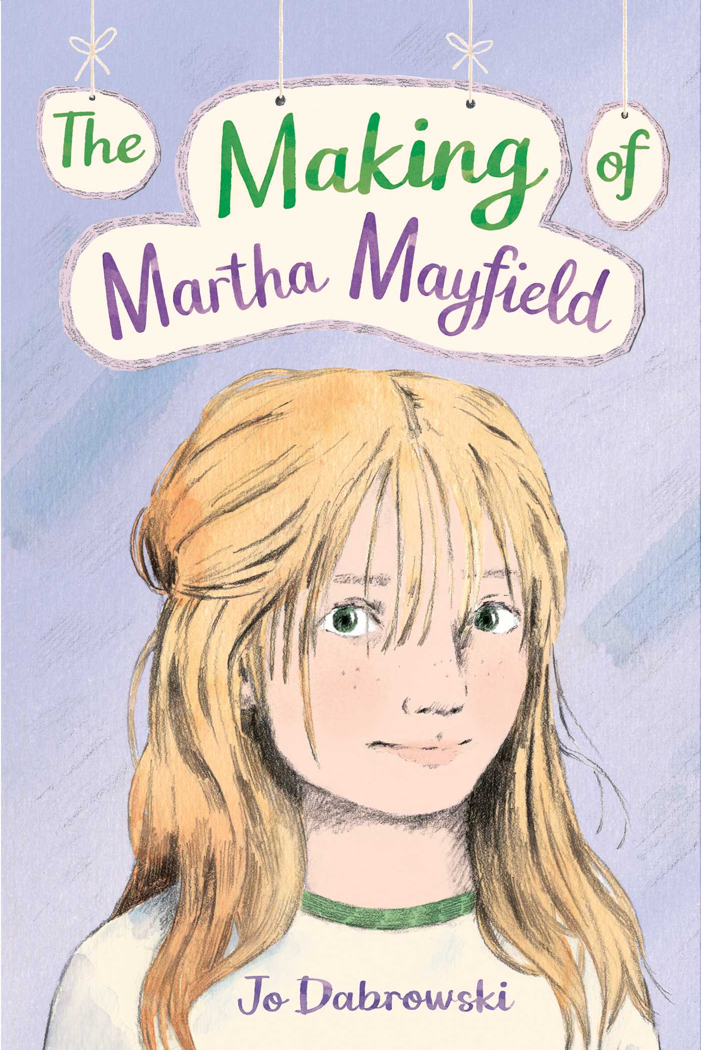This is the cover for ‘The Making of Martha Mayfield’ Written by Jo Dabrowski. The cover shows a girl with mid length blonde hair staring at the viewer.